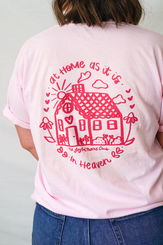 As it is in Heaven Tee (Choose Your Color)