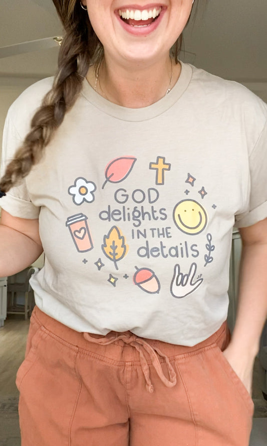 God Delights in the Details Tee