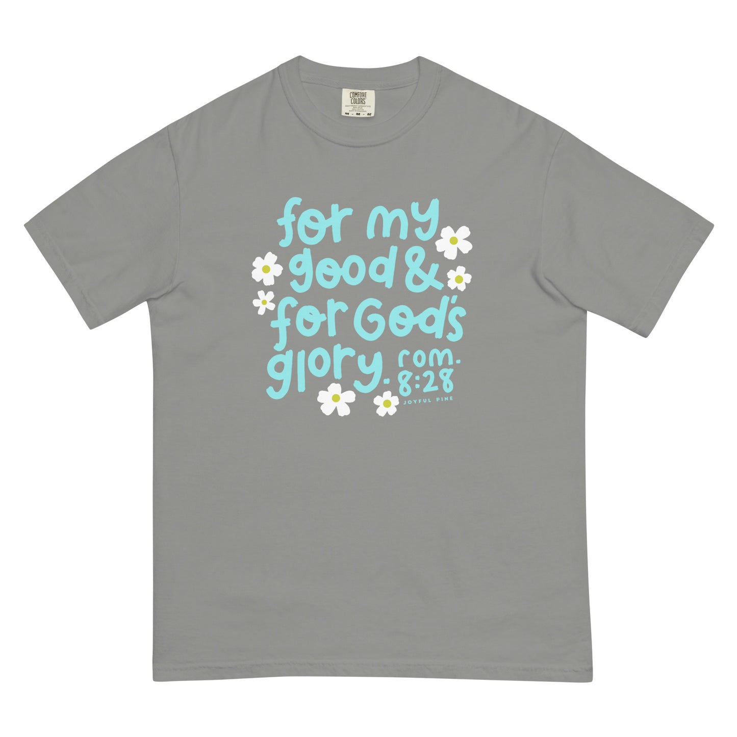 My Good & His Glory Tee