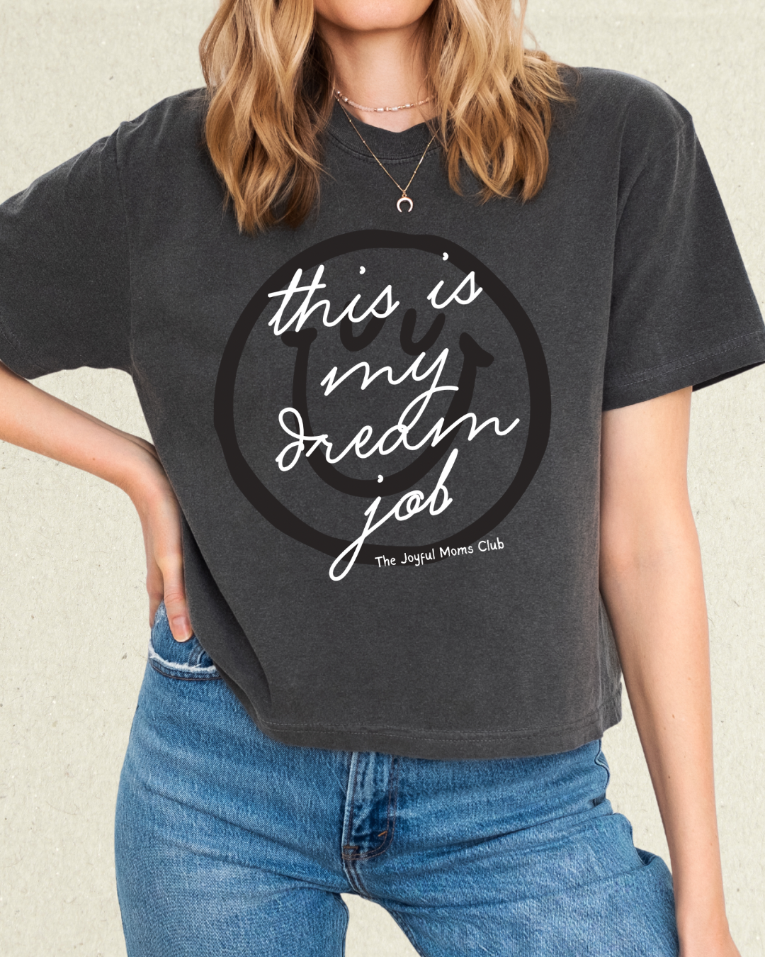 Dream Job Boxy Tee