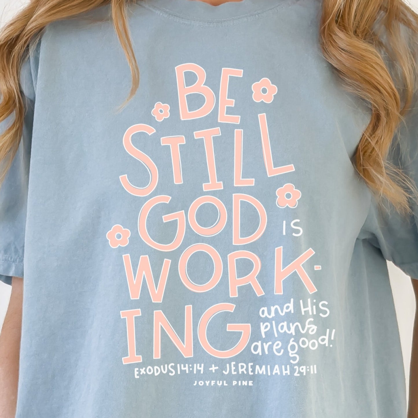 Be Still God is Working Tee