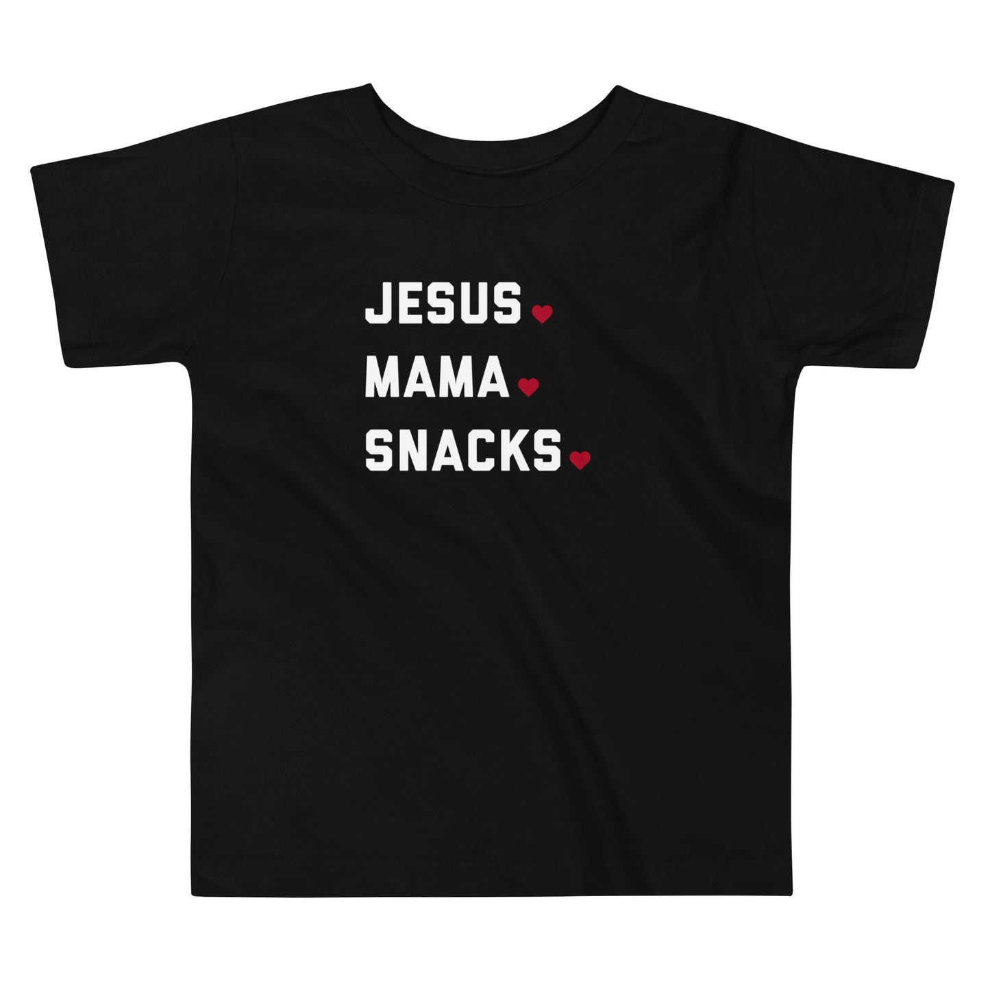 Jesus, Mama, Snacks Toddler Tee