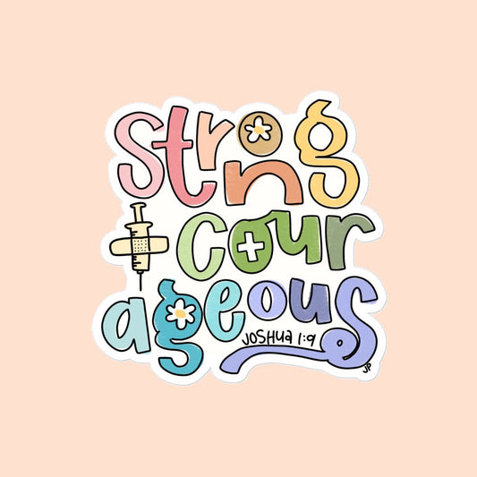 Strong & Courageous Healthcare Sticker