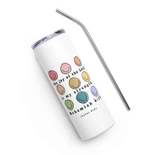 The Joy of the Lord is my Strength Stainless Steel Tumbler
