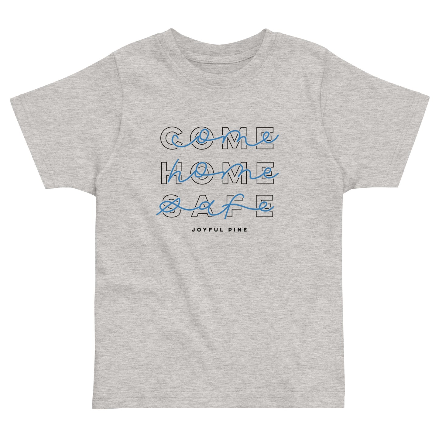 Come Home Safe Toddler Tee - Law Enforcement