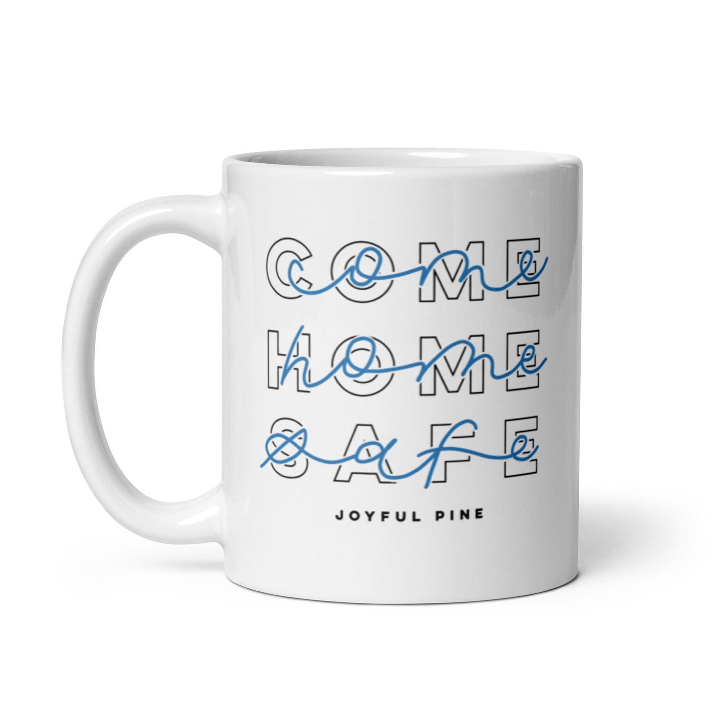 Come Home Safe Mug - Law Enforcement